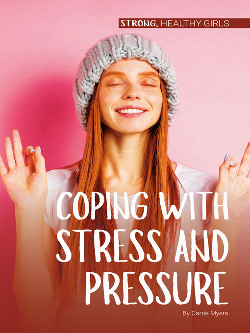Title details for Coping with Stress and Pressure by Carrie Myers - Available